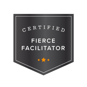 Certified Fierce Facilitator